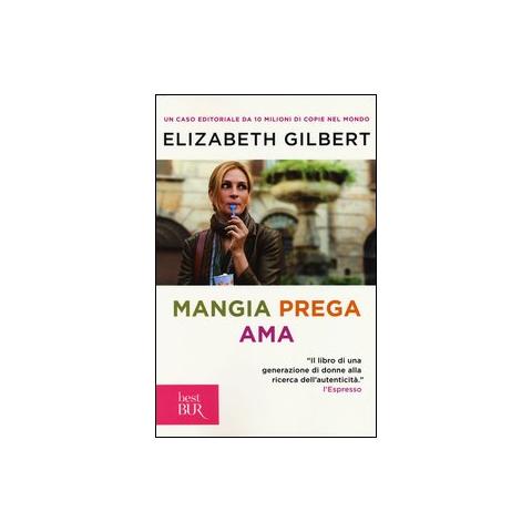 Elizabeth Gilbert - Mangia prega ama - Foto 1