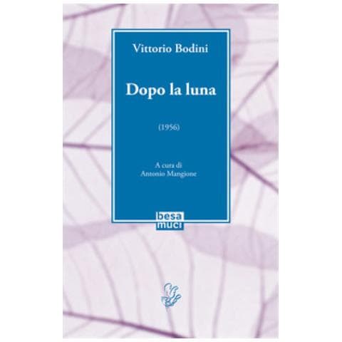 Vittorio Bodini - Dopo La Luna - Foto 1