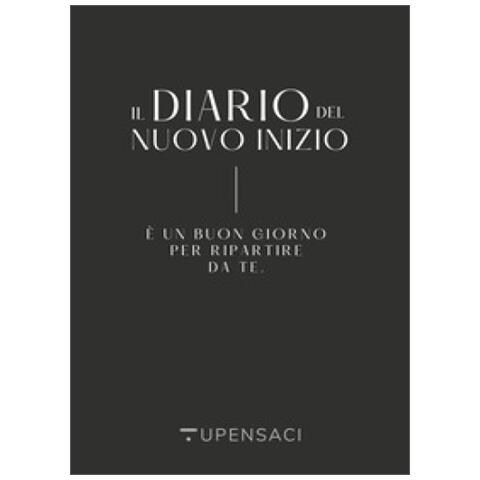 Il Diario Del Nuovo Inizio. E Un Buon Giorno Per Ripartire Da Te - Foto 1