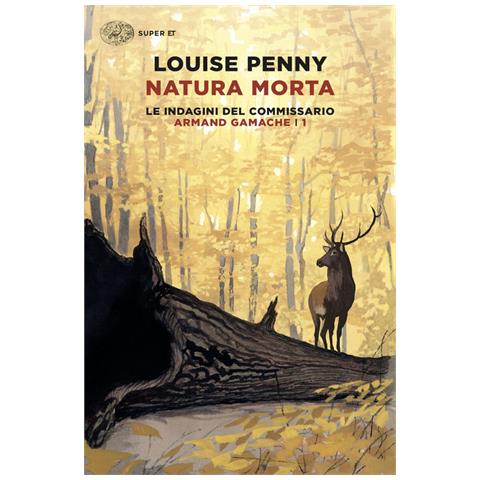 Louise Penny - Natura morta. Le indagini del commissario Armand Gamache. Vol. 1 - Foto 1