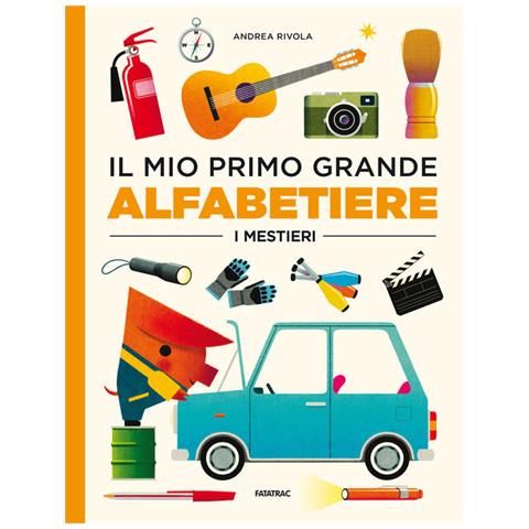 Andrea Rivola - Il mio primo grande alfabetiere. I mestieri. Ediz. a colori - Foto 1
