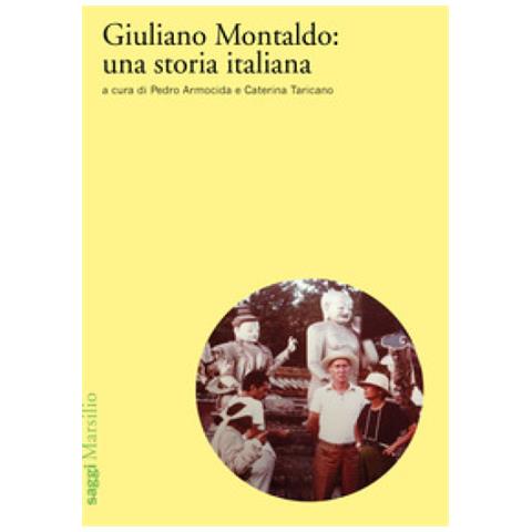 Pedro Armocida - Giuliano Montaldo: una storia italiana - Foto 1