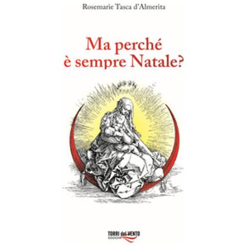 Rosemarie Tasca d’Almerita - Ma perché è sempre Natale? - Foto 1