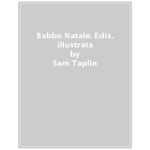 Sam Taplin - Babbo Natale. Ediz. a colori - Foto 1