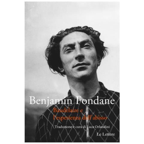 Benjamin Fondane - Baudelaire E L'esperienza Dell'abisso. Nuova Ediz. - Foto 1
