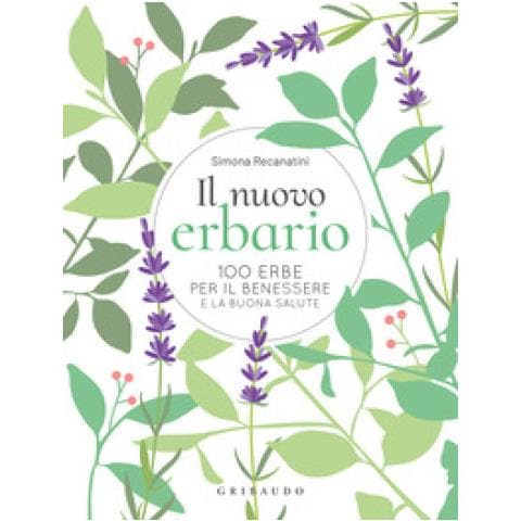 Simona Recanatini - Il Nuovo Erbario. 100 Erbe Per Il Benessere E La Buona Salute - Foto 1