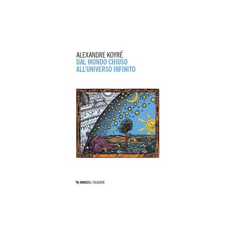 Alexandre Koyré - Dal mondo chiuso all'universo infinito - Foto 1