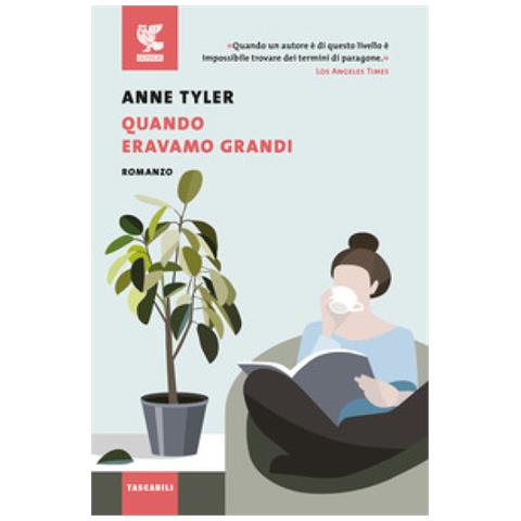 Anne Tyler - Quando Eravamo Grandi - Foto 1