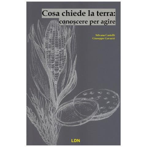 Silvana Castelli - Cosa chiede la Terra: conoscere per agire - Foto 1