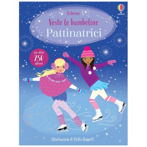 Pattinatrici. Vesto Le Bamboline. Con Adesivi. Ediz. A Colori - Foto 1