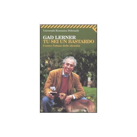 Gad Lerner - Tu sei un bastardo. Contro l'abuso delle identità - Foto 2
