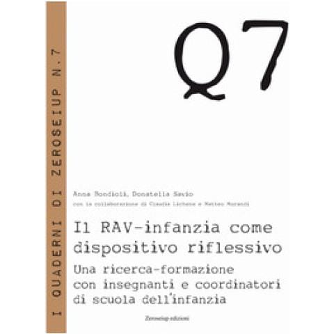 Anna Bondioli - Il RAV-infanzia come dispositivo riflessivo. Una ricerca-formazione con insegnanti e coordinatori di scuola dell'infanzia - Foto 1