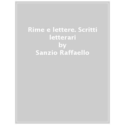 Raffaello Sanzio - Rime e lettere. Scritti letterari - Foto 1