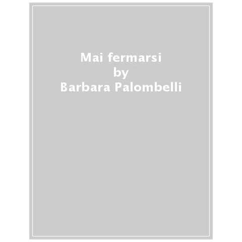 Barbara Palombelli - Mai Fermarsi - Foto 1