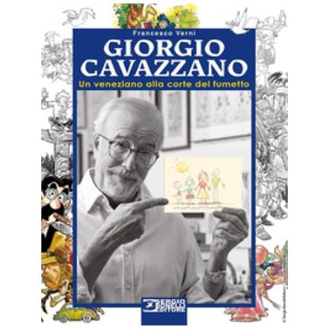 Giorgio Cavazzano - Giorgio Cavazzano. Un veneziano alla corte del fumetto - Foto 2