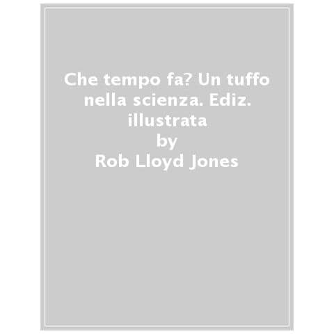 Rob Lloyd Jones - Che Tempo Fa? Ediz. A Colori - Foto 1