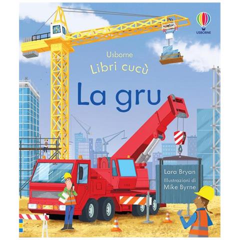 Lara Bryan - La gru. Ediz. a colori - Foto 1