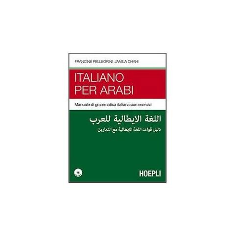 Francine Pellegrini - Italiano per arabi. Manuale di grammatica italiana con esercizi. Con CD Audio - Foto 1