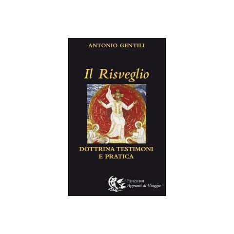 Antonio Gentili - Il risveglio. Dottrina, testimoni e pratica - Foto 1