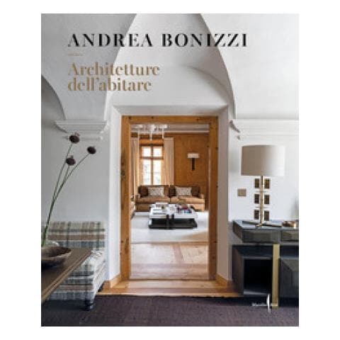 Monica Spezia - Andrea Bonizzi. Abitare l'architettura. Ediz. italiana e inglese - Foto 1