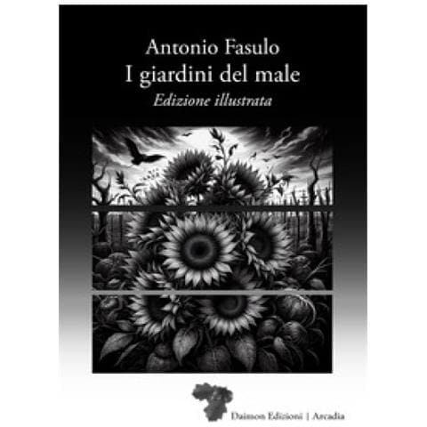 Antonio Fasulo - I Giardini Del Male. Ediz. Illustrata - Foto 1