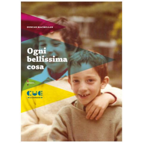 Duncan Macmillan - Ogni Bellissima Cosa - Foto 1