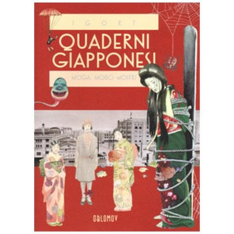 Igort - Quaderni Giapponesi. 3: Moga, Mobo, Mostri - Foto 1