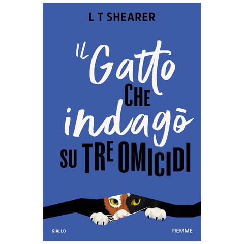L. T. Shearer - Il gatto che indagò su tre omicidi - Foto 1