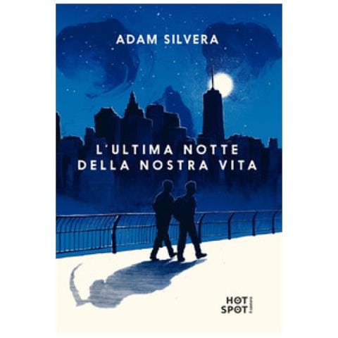 Adam Silvera - L'ultima Notte Della Nostra Vita - Foto 1