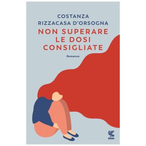 Costanza Rizzacasa D'orsogna - Non Superare Le Dosi Consigliate - Foto 1