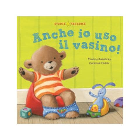 Tracey Corderoy - Anche io uso il vasino! Ediz. a colori - Foto 1