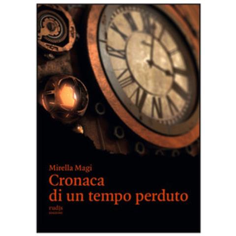 Mirella Magi - Cronaca Di Un Tempo Perduto - Foto 1