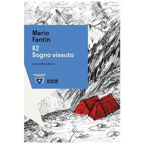 Mario Fantin - K2. Sogno vissuto - Foto 1
