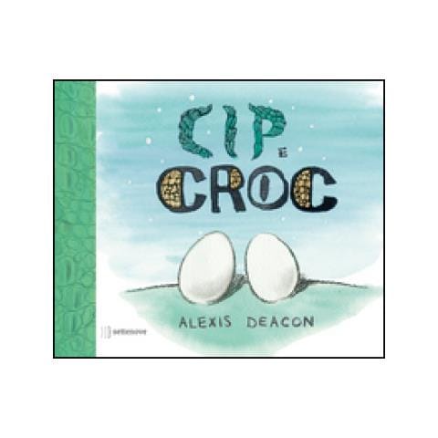 Alexis Deacon - Cip e Croc. Ediz. illustrata - Foto 2