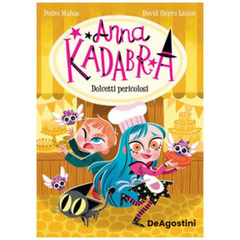 Pedro Mañas - Dolcetti pericolosi. Anna Kadabra - Foto 1