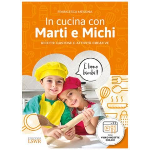 Francesca Messina - In Cucina Con Marti E Michi. Ricette Gustose E Attività Creative - Foto 1