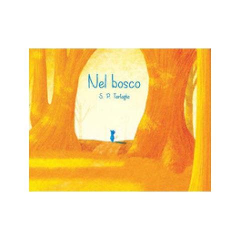 Simon Pietro Tartaglia - Nel Bosco. Ediz. A Colori - Foto 1