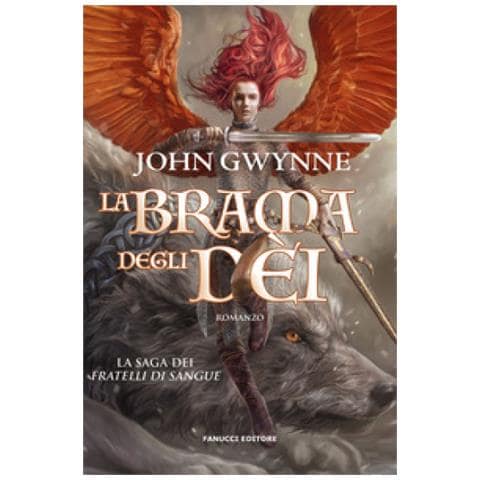 John Gwynne - La Brama Degli Dèi. La Saga Dei Fratelli Di Sangue. Vol. 2 - Foto 1