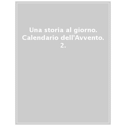 Marcella Del Bosco - Una storia al giorno. Calendario dell’Avvento. Vol. 2 - Foto 1