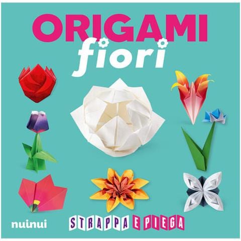 Rita Foelker, Pasquale D'auria, Vanda Battaglia, Francesco Decio, Riccardo Colletto - Origami Fiori. Strappa E Piega. Ediz. A Colori. Con Qr Code - Foto 2
