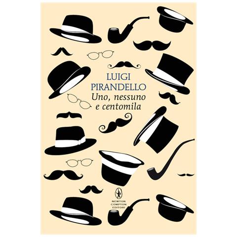 Luigi Pirandello - Uno, Nessuno E Centomila. Ediz. Integrale - Foto 2