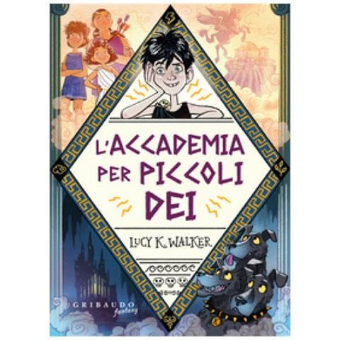 Lucy K. Walker - L'accademia Per Giovani Dèi - Foto 1