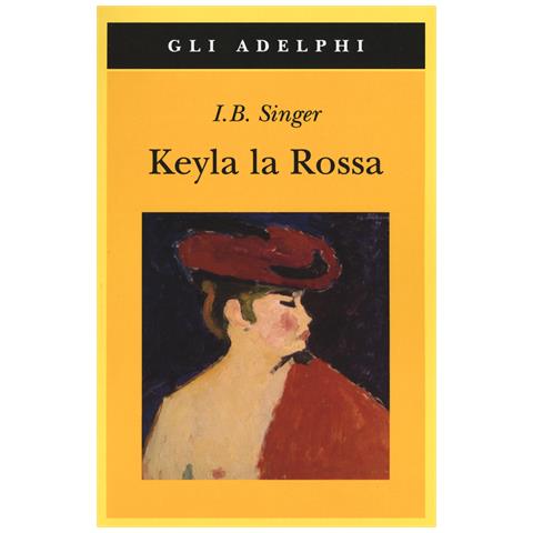 Isaac Bashevis Singer - Keyla la rossa - Foto 1