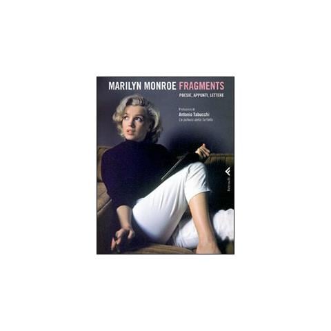 Marilyn Monroe - Fragments. Poesie, appunti, lettere. Ediz. illustrata - Foto 2