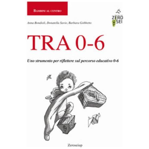 Tra 0-6. uno strumento per riflettere sul percorso educativo 0-6 - Foto 1