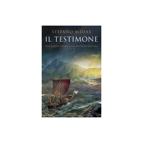 Stefano Medas - Il Testimone. Dall'egitto A Roma Sulla Rotta Del Mistero - Foto 2
