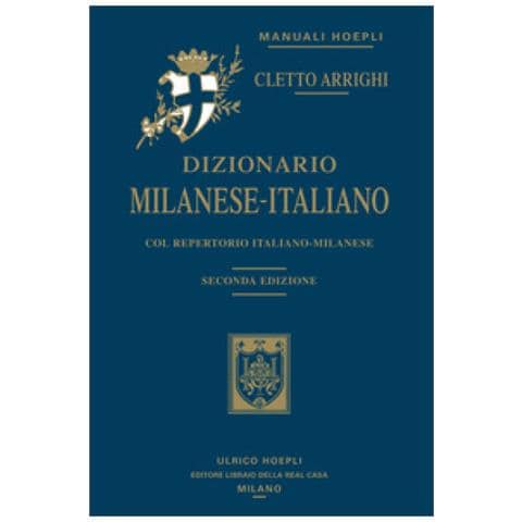 Cletto Arrighi - Dizionario Milanese-italiano. Col Repertorio Italiano-milanese - Foto 1