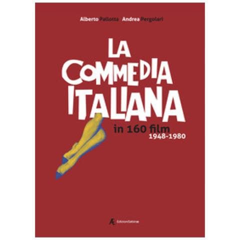 Alberto Pallotta - La commedia italiana in 160 film. 1948-1980 - Foto 1