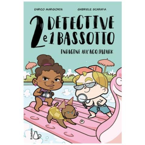 Enrico Marigonda - Indagine All'acquapark. 2 Detective E 1 Bassotto - Foto 1