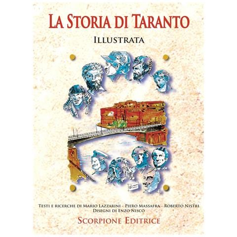 Mario Lazzarini - La storia di Taranto illustrata. Ediz. illustrata - Foto 1